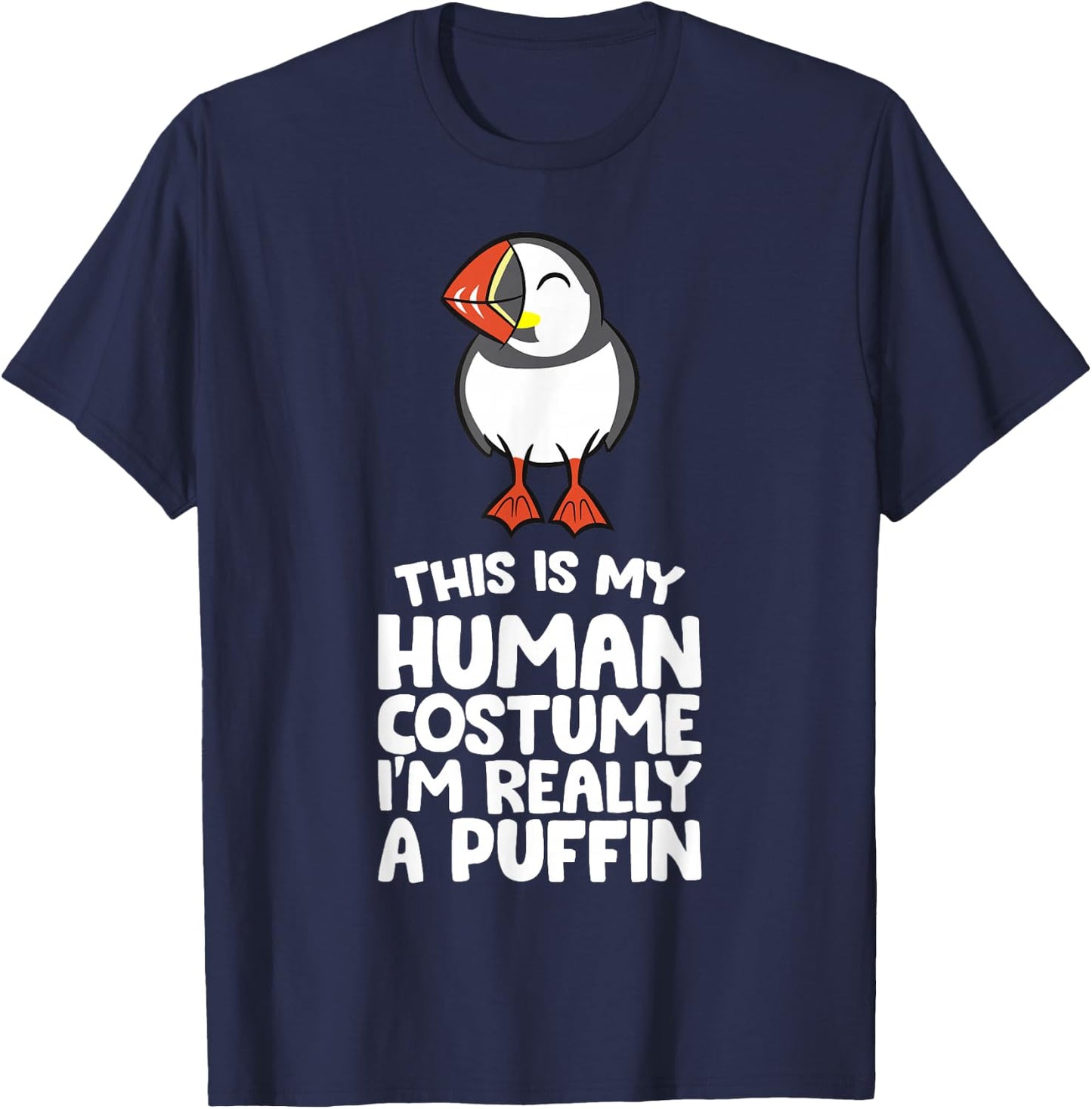 This Is My Human Costume I'm Really A Puffin T-Shirt - T-Shirt | Navy