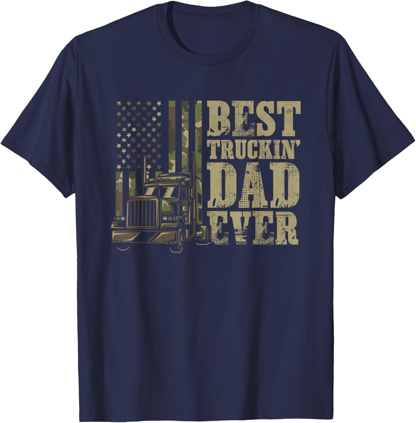 Best Trucking Dad Ever For A Trucker or Truck Driver Dad T-Shirt - T-Shirt | Navy