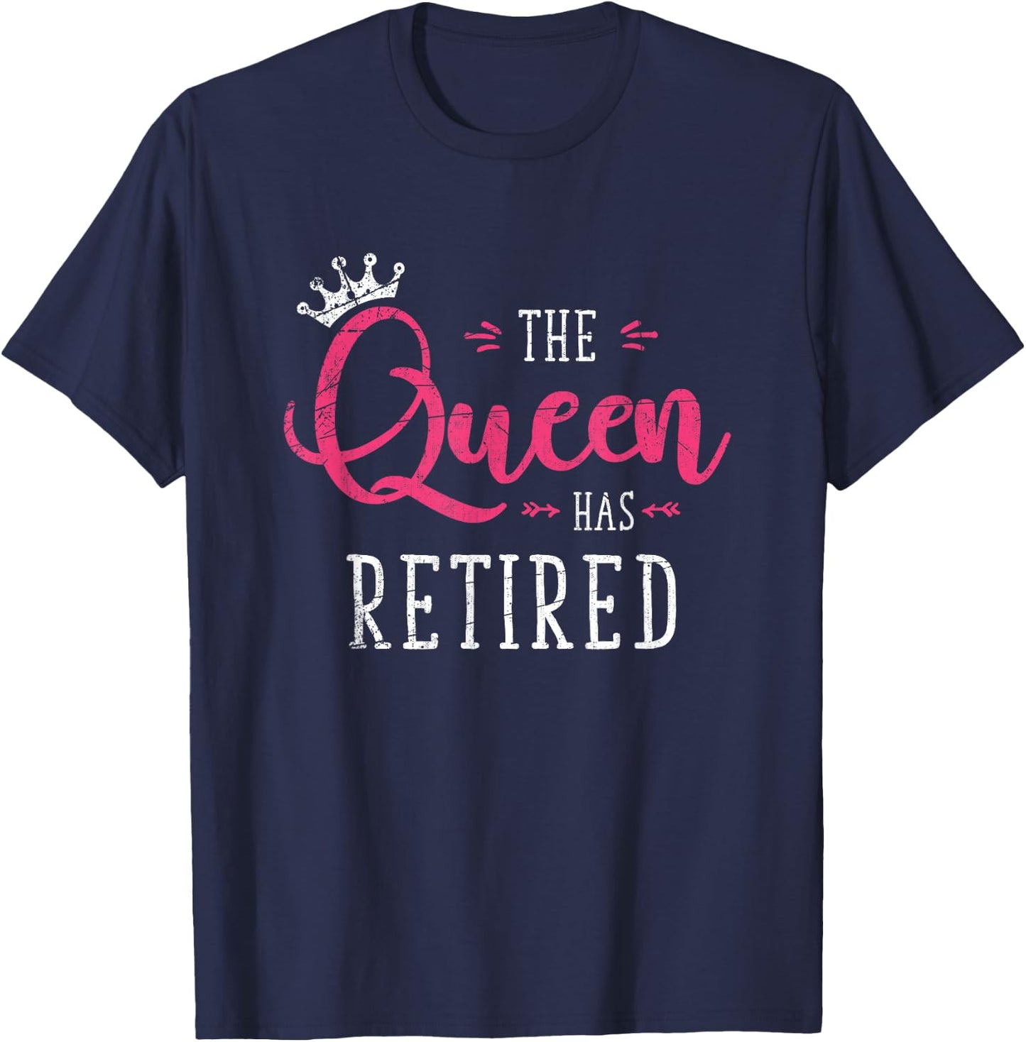 The Queen Has Retired Funny Retired Women Gift Retirement Small T-Shirt - T-Shirt | Navy