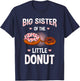 Big Sister Of The Little Donut Gender Reveal Announcement T-Shirt - T-Shirt | Navy