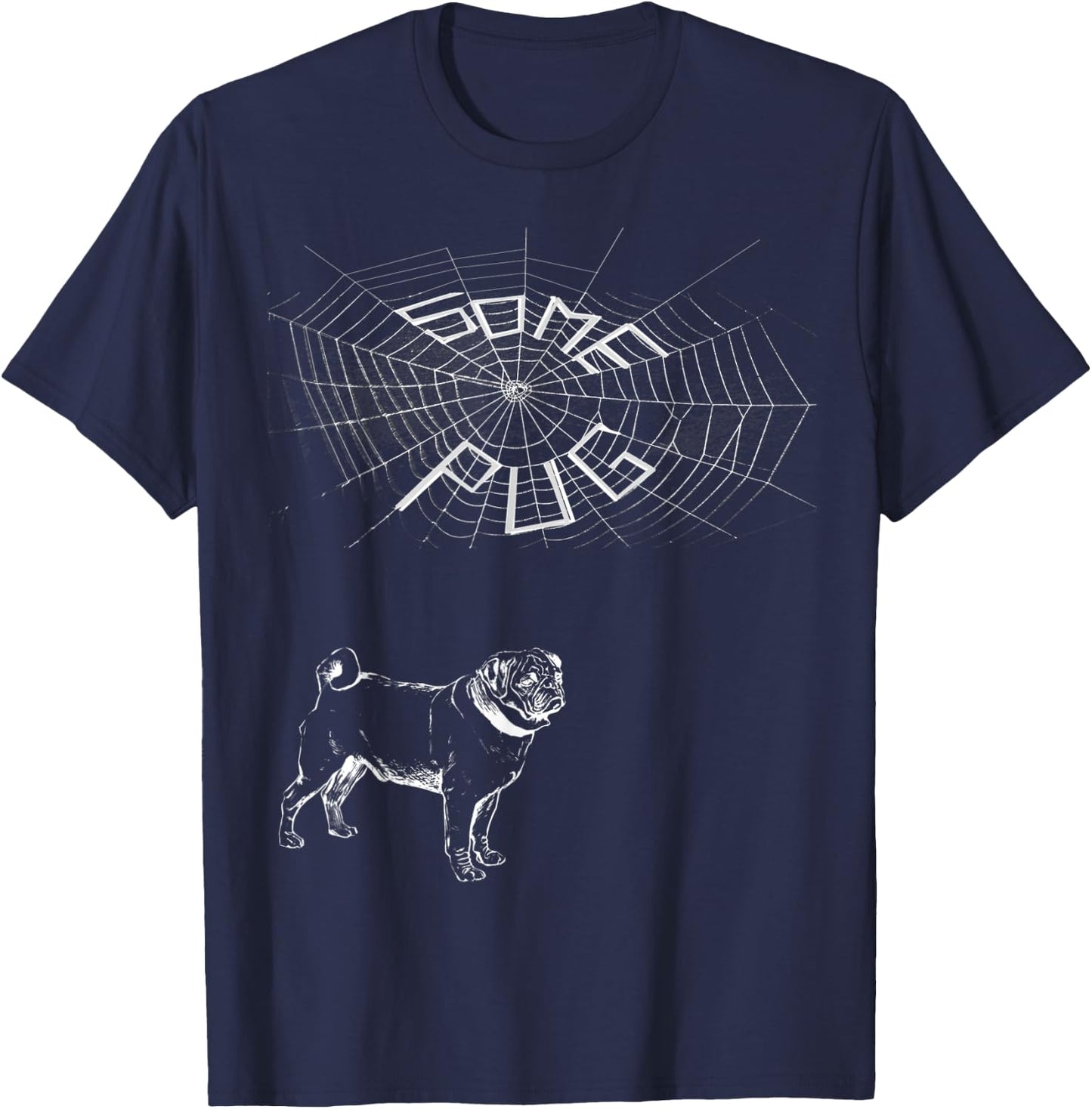 Some Pug, Said Charlotte the Spider...and Everyone Agreed. T-Shirt - T-Shirt | Navy