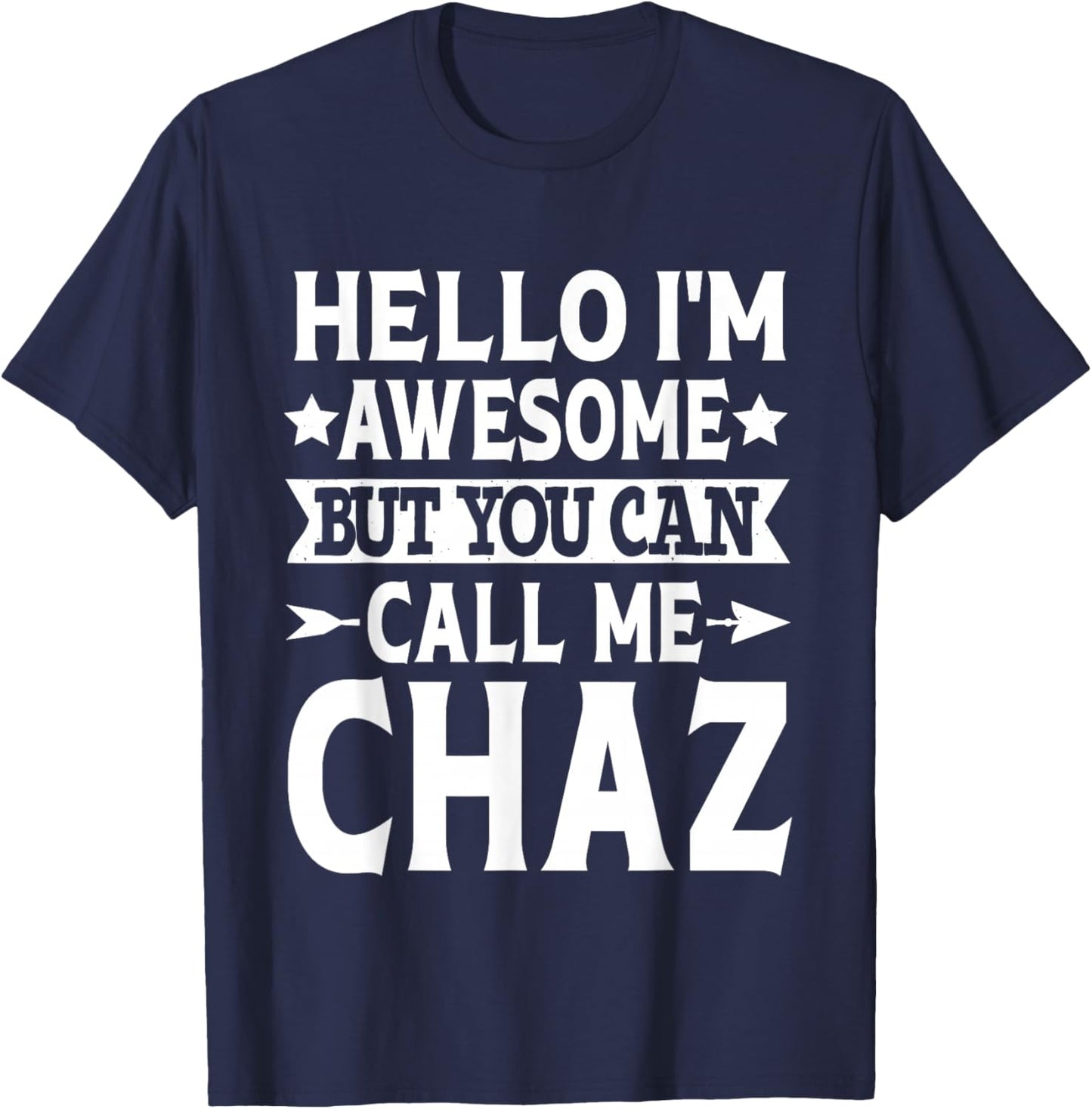 Chaz Gifts Funny Men Name Birthday - Black, Small - Modern Classic, Short Sleeve, -Adults, Kids T-Shirt - T-Shirt | Navy