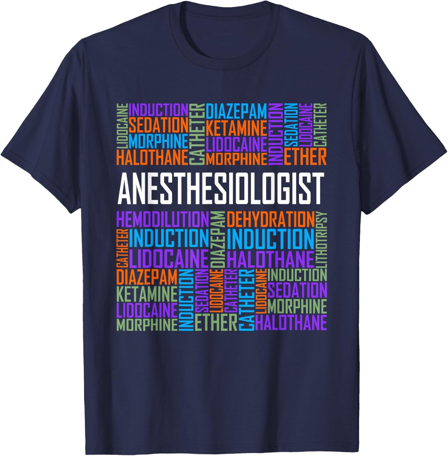 Anesthesiologist Words Gift Anesthesia Doctor Gifts T-Shirt - T-Shirt | Navy