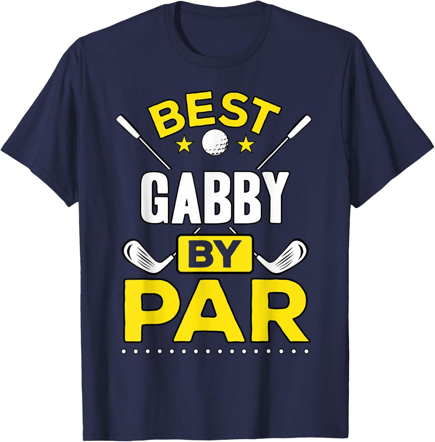Best Gabby By Par Golf Gabby Gift T-Shirt - T-Shirt | Navy
