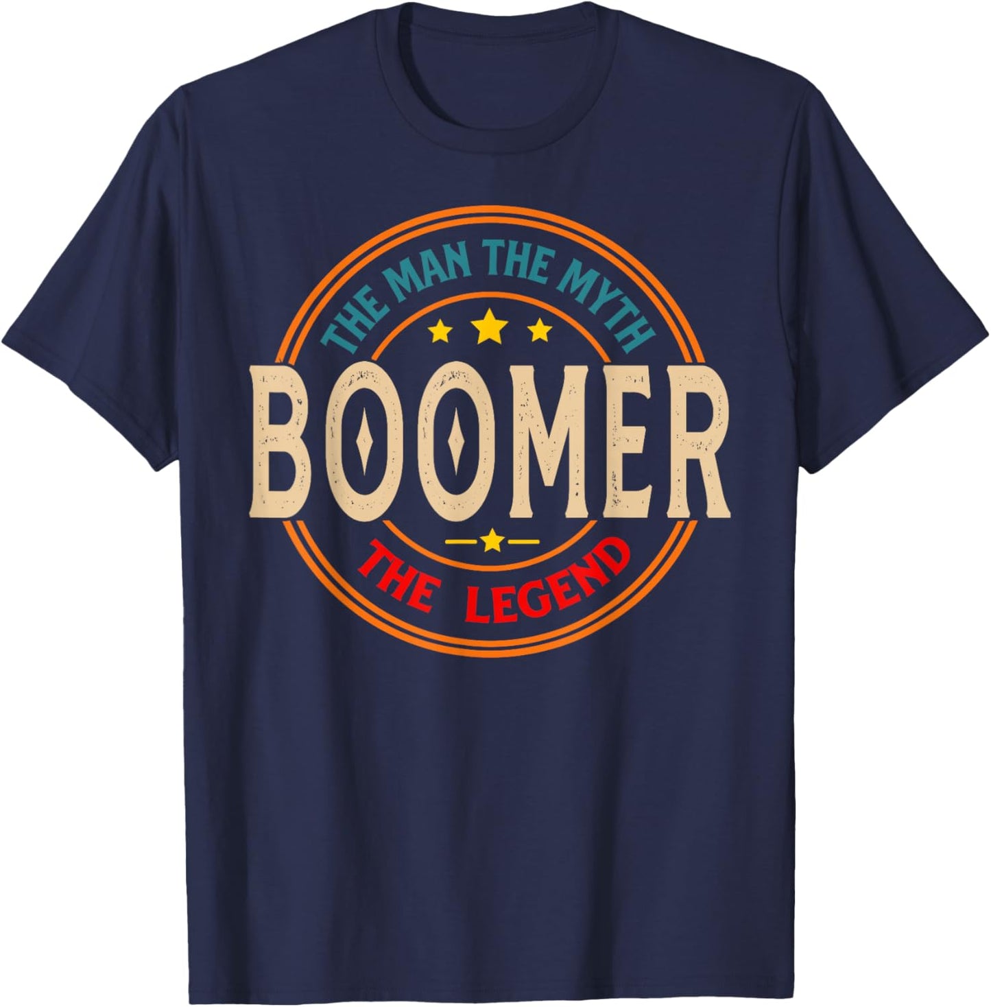 Boomer The Legend The Man, Funny Boomer Fathers Day T-Shirt - T-Shirt | Navy
