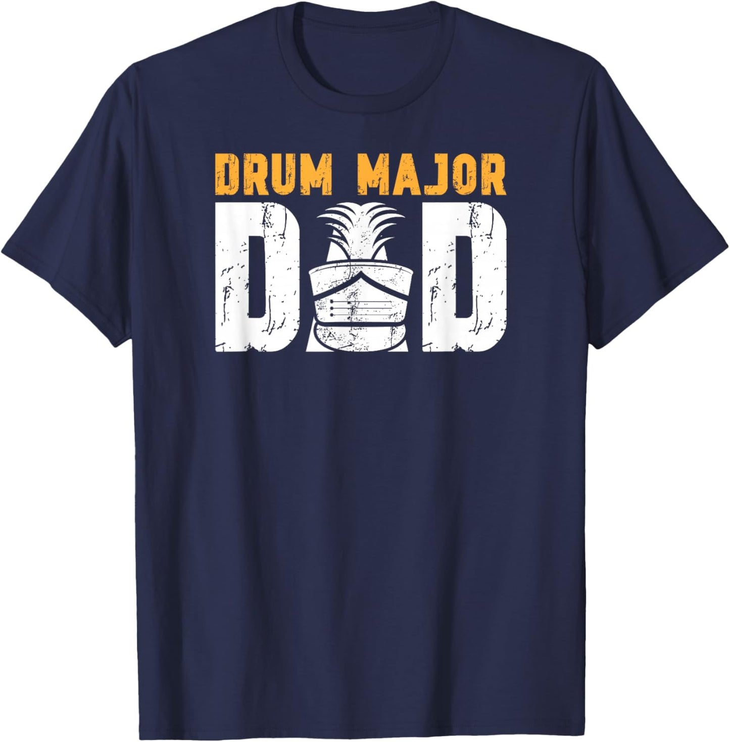Drum Major Dad Proud Dad Of A Drum Major Father T-Shirt - T-Shirt | Navy