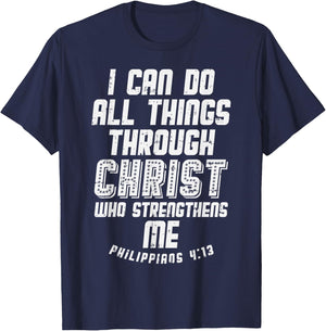 I Can Do Things Through Christ Philippians Jesus Gift T-Shirt - T-Shirt | Navy