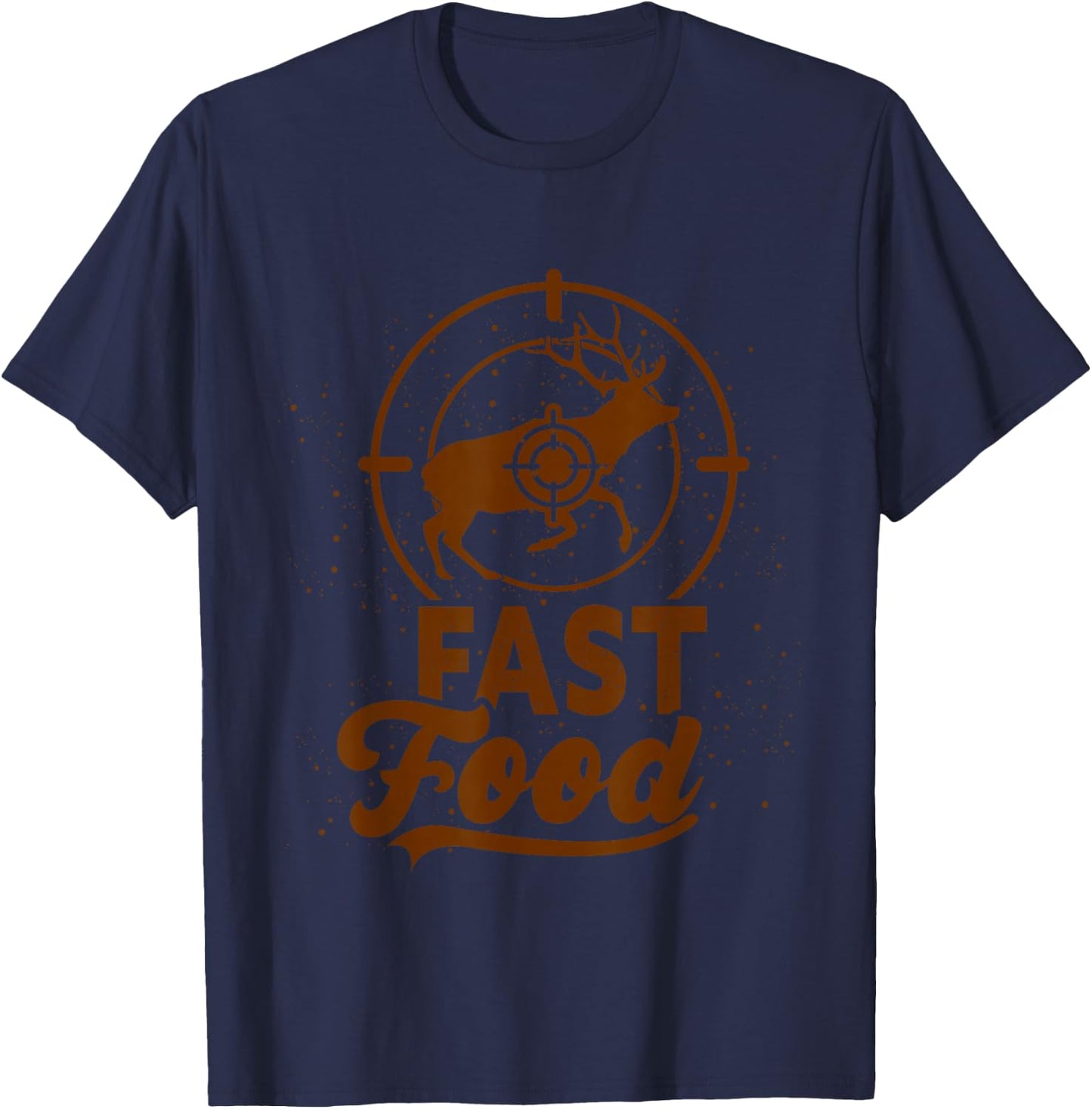 Fast Food Funny Hunter Gift Deer Hunting T-Shirt - T-Shirt | Navy
