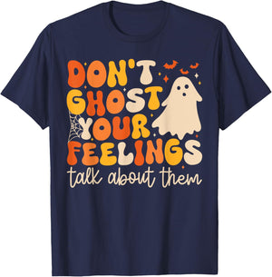 Don't Ghost Your Feelings Talk About Them Halloween T-Shirt - T-Shirt | Navy
