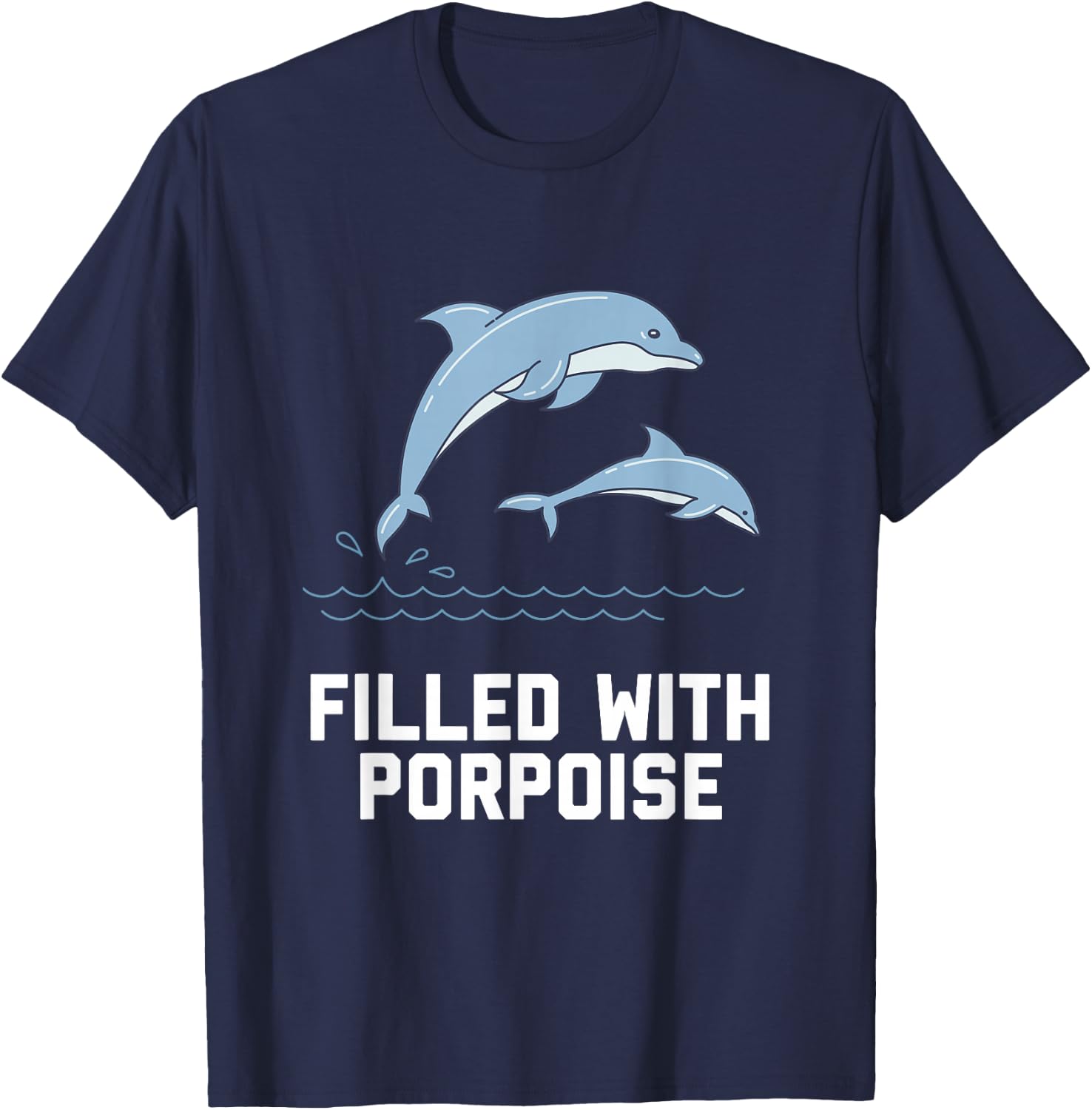 Porpoise Pun Ocean Animal Humour Dolphin Funny Porpoise T-Shirt - T-Shirt | Navy