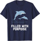Porpoise Pun Ocean Animal Humour Dolphin Funny Porpoise T-Shirt - T-Shirt | Navy