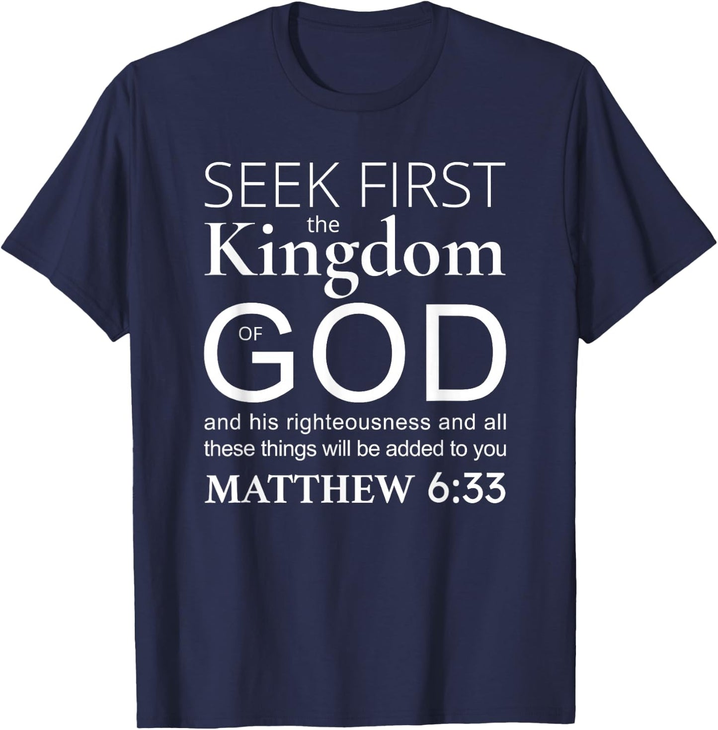 Bible verse seek first the kingdom of God Christian T-Shirt - T-Shirt | Navy