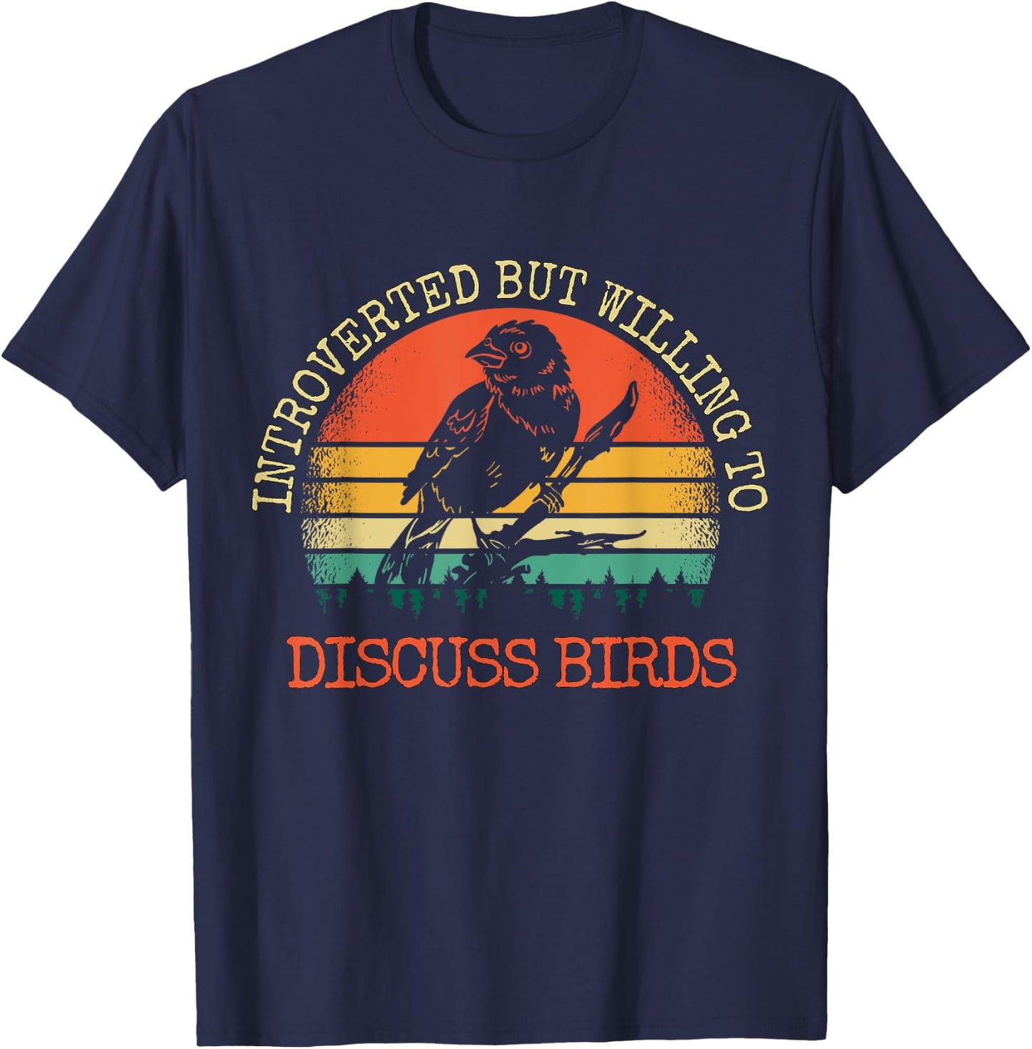 Introverted But Willing To Discuss Birds Gift T-Shirt - T-Shirt | Navy