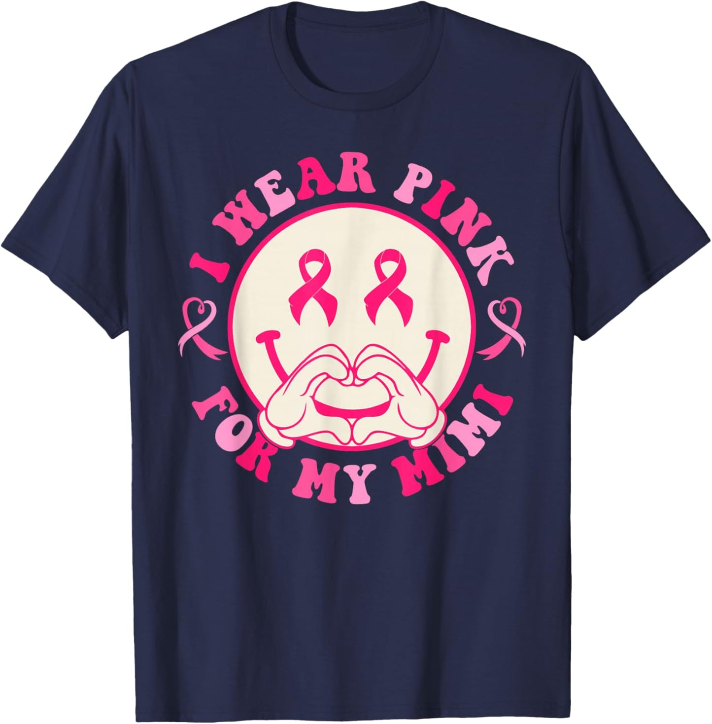 I Wear Pink For Mimi Breast Cancer Awareness Smile Face T-Shirt - T-Shirt | Navy