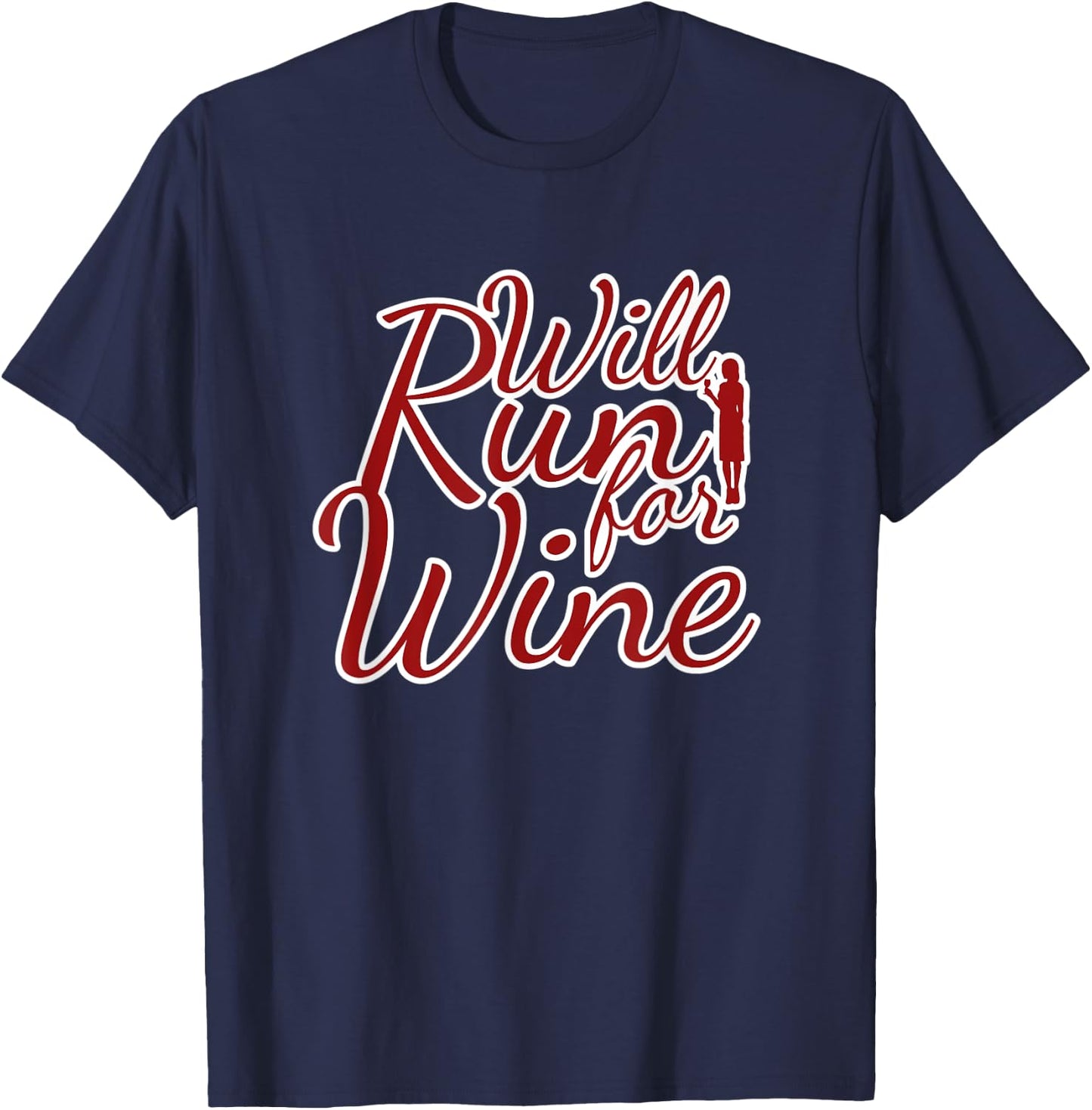 Running Quote for Runners Sarcastic Joke Will Run for Wine T-Shirt - T-Shirt | Navy