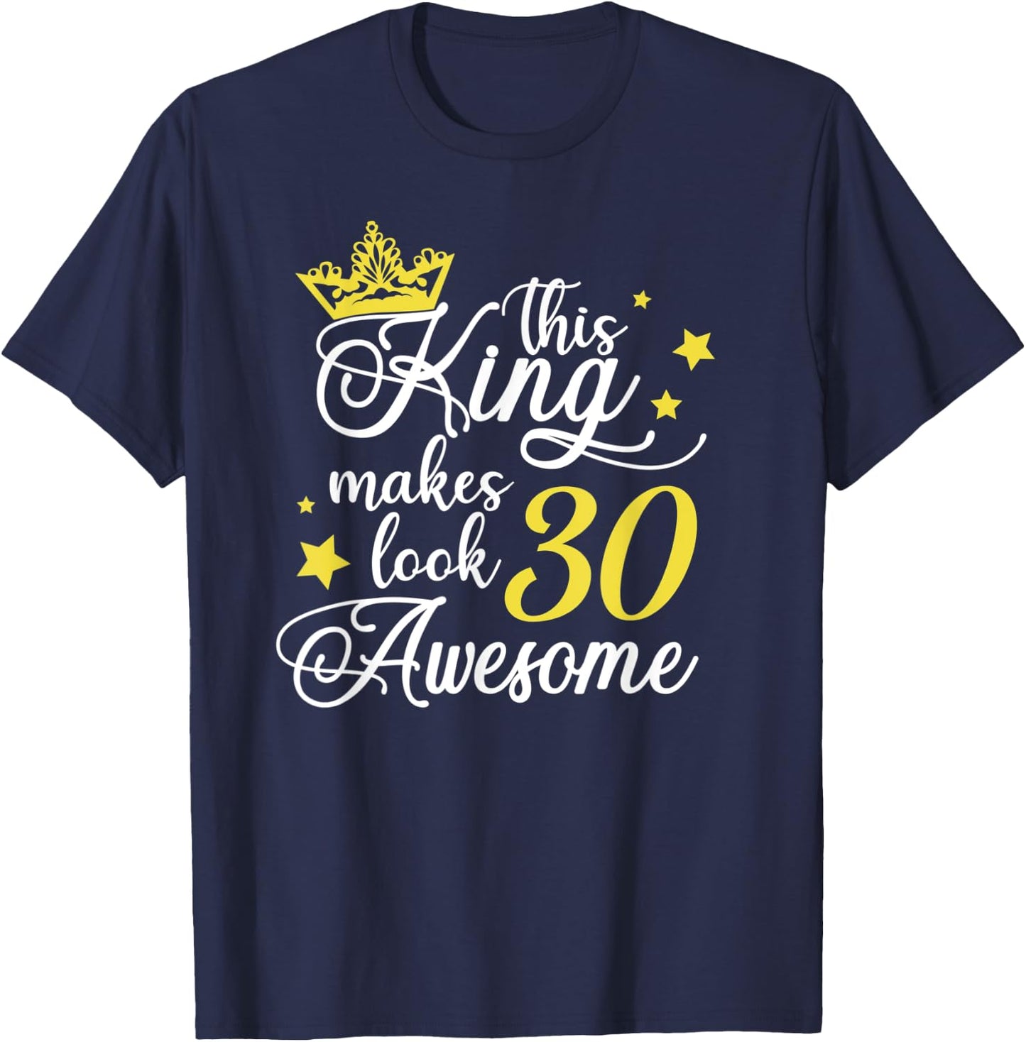 30th Birthday Gifts 30th Birthday Party Ideas Funny T-Shirt - T-Shirt | Navy