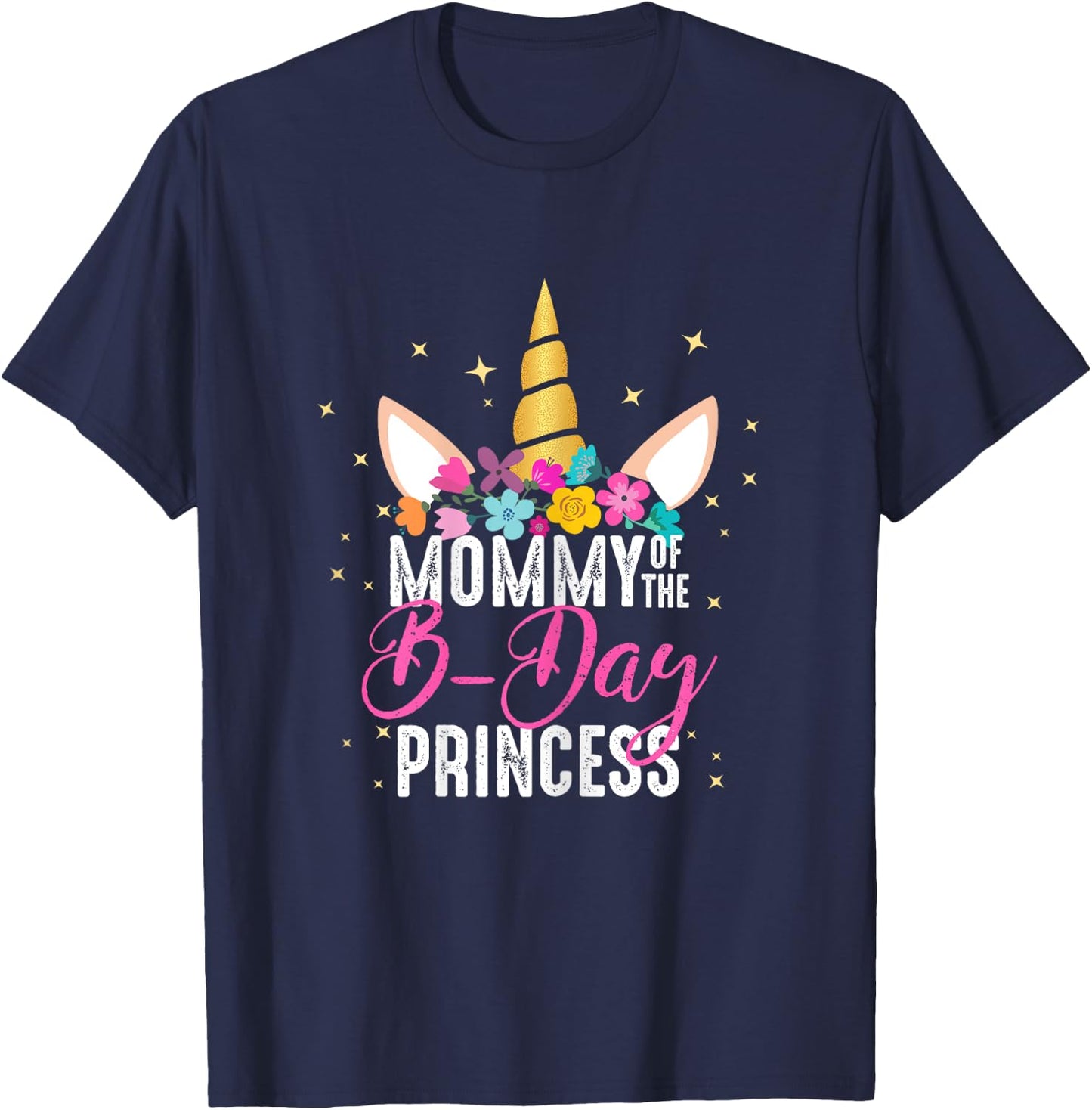 Mommy Of The B Day Princess Mother Gifts Unicorn Birthday T-Shirt - T-Shirt | Navy