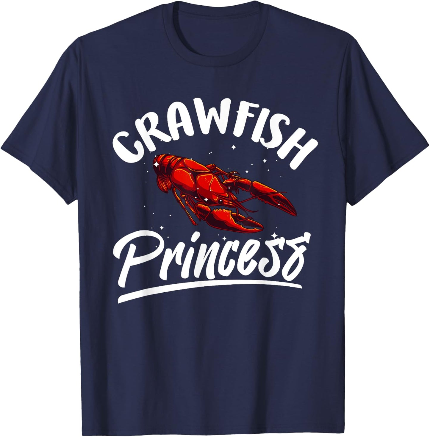 Funny Crawfish Gift Cool Crawfish Princess Girls T-Shirt - T-Shirt | Navy