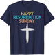 Happy Resurrection Sunday - Easter Jesus Christian Church T-Shirt - T-Shirt | Navy