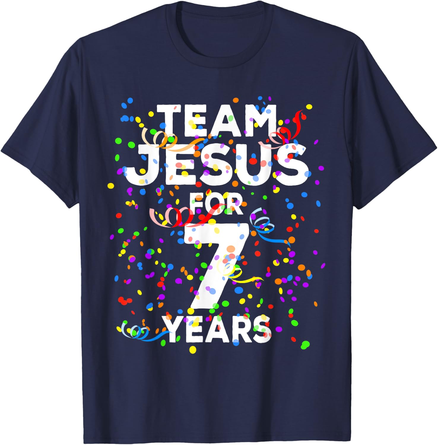 Funny Team Jesus For 7 Years Old Christian 7th Birthday T-Shirt - T-Shirt | Navy