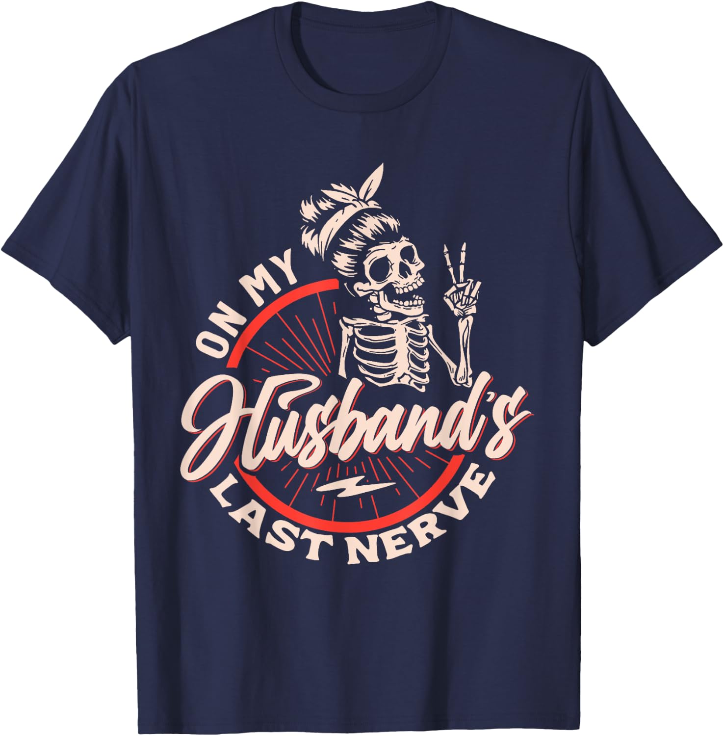 On My Husbands Last Nerve T-Shirt - T-Shirt | Navy