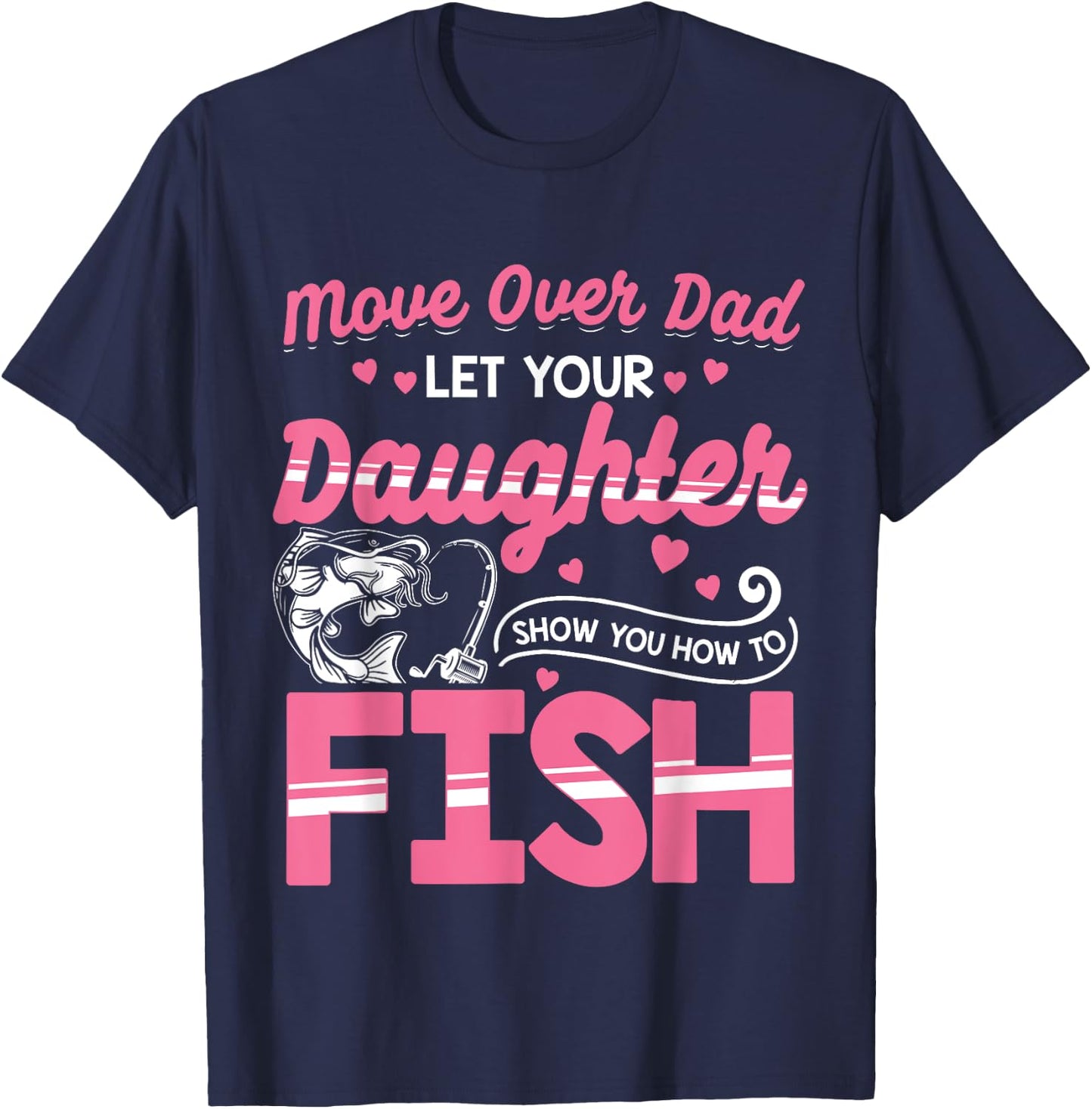 Daughter Fishing Shirt Dad Daughter Matching Fishing T-Shirt - T-Shirt | Navy
