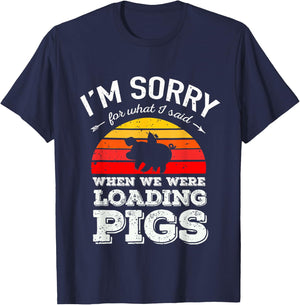 I'm Sorry for What I Said When We Were Loading Pigs Sunset T-Shirt - T-Shirt | Navy