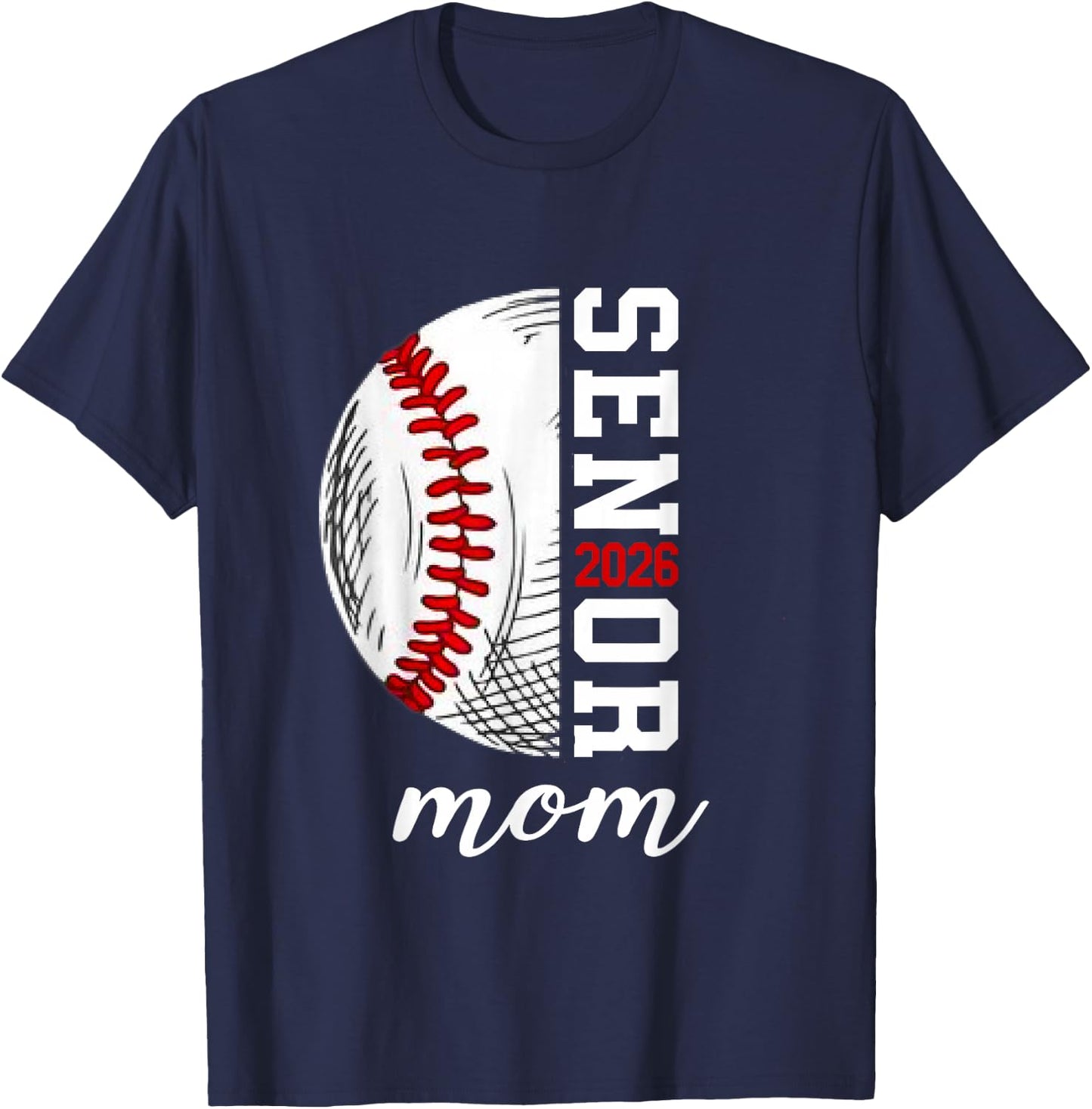 Class Of 2026 Graduation Player Senior Mom Baseball 2026 T-Shirt - T-Shirt | Navy