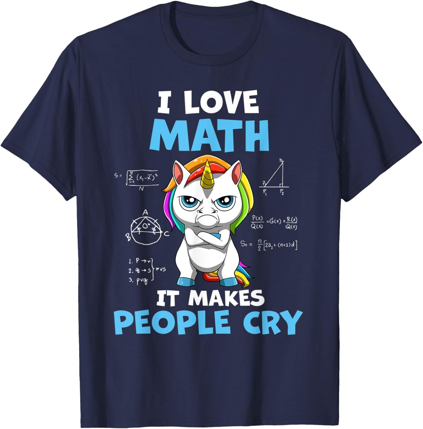 I Love Math It Makes People Cry Funny Math Teacher Women Kids T-Shirt - T-Shirt | Navy