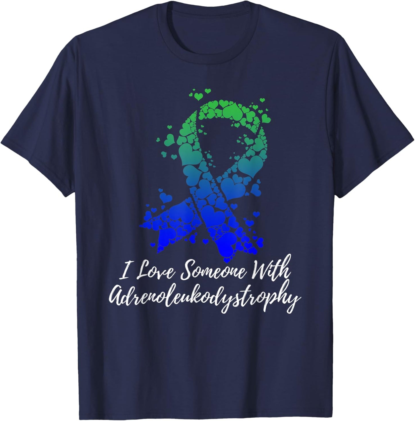 I Love Someone With Adrenoleukodystrophy Awareness T-Shirt - T-Shirt | Navy