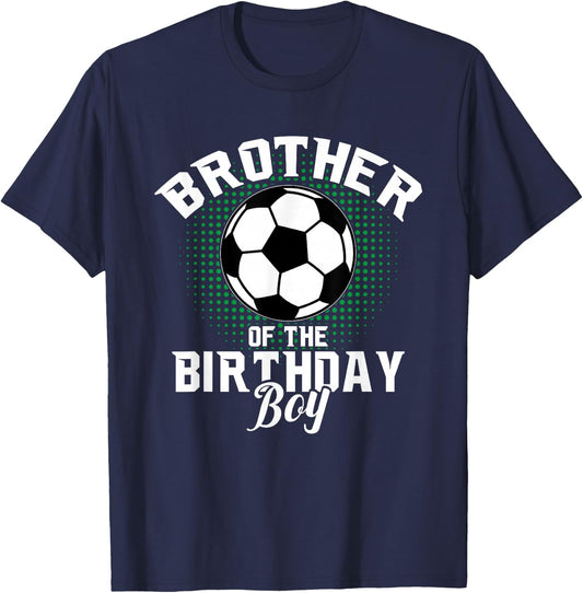 Brother of The Birthday Boy Soccer Lover Gifts Father's Day T-Shirt - T-Shirt | Navy