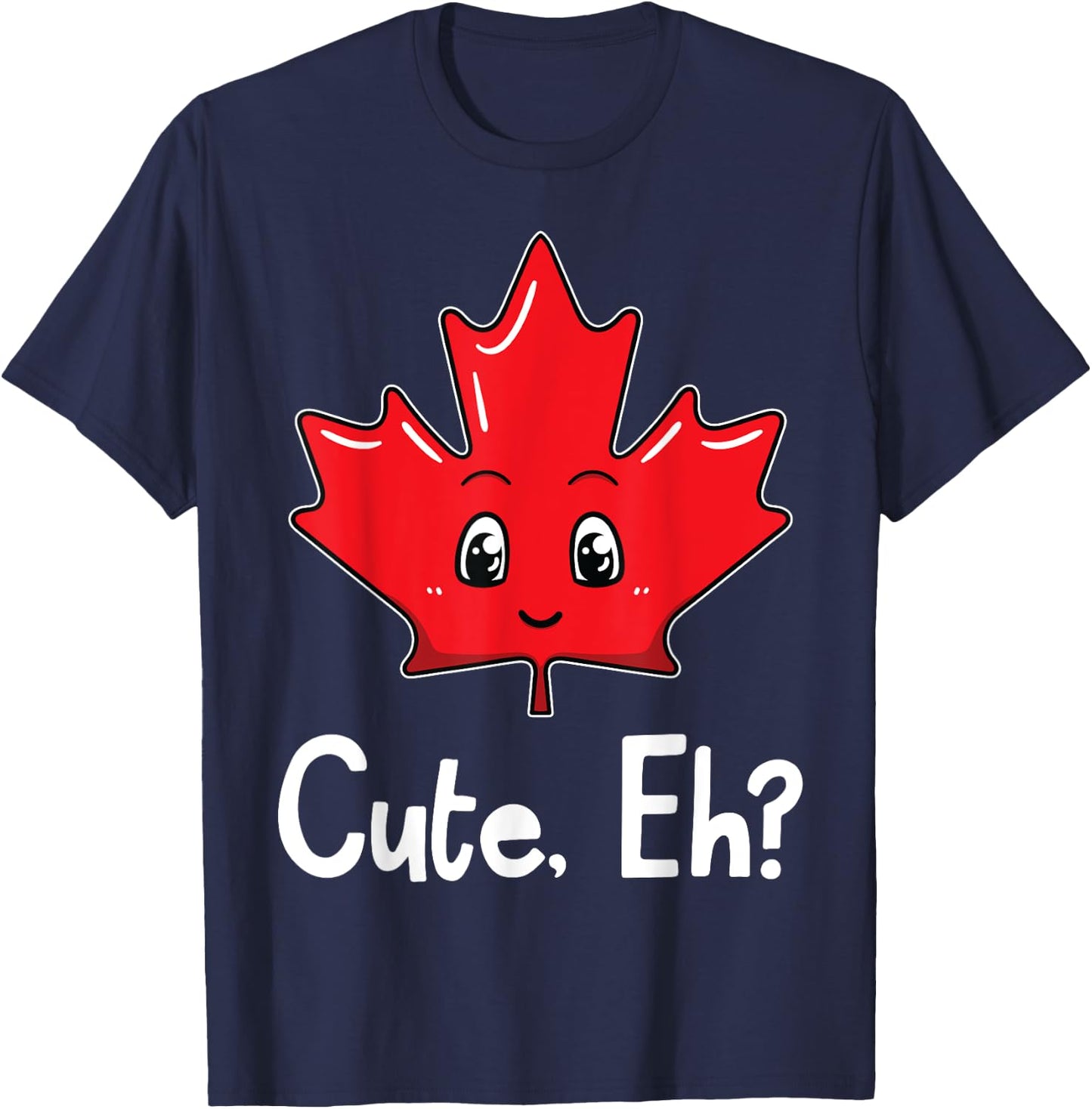 Eh Canadian Flag Maple Leaf Funny Canada Souvenir Tourist T-Shirt - T-Shirt | Navy