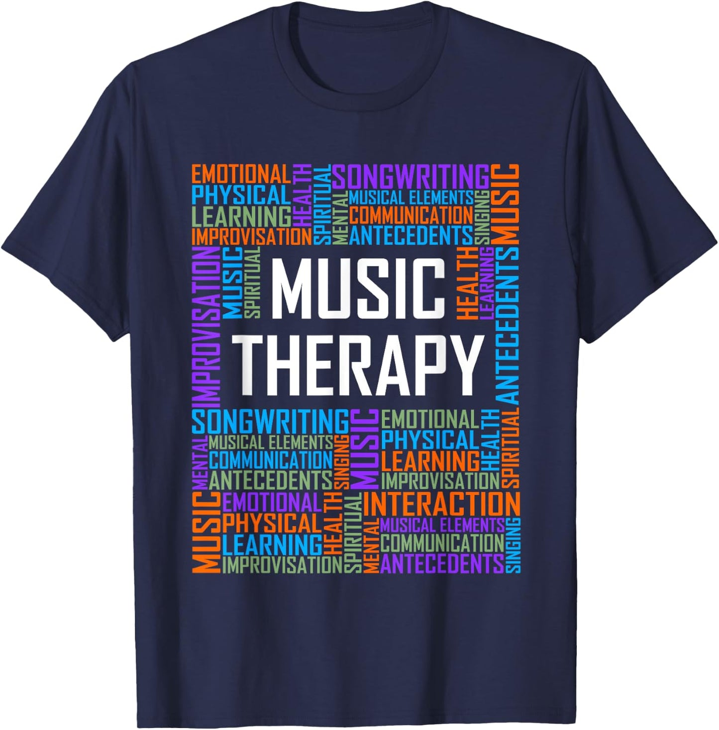 Music Therapy Words Gift Therapist Appreciation Graduation T-Shirt - T-Shirt | Navy