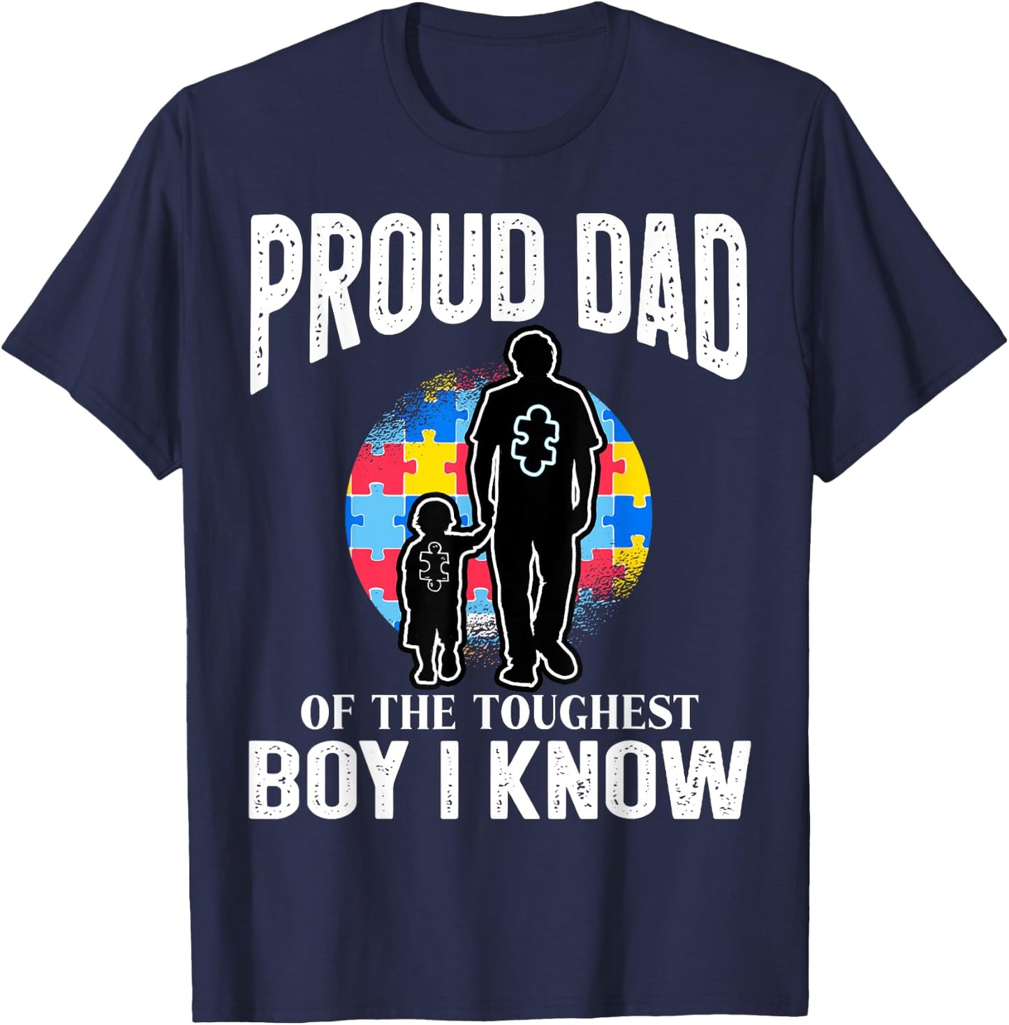Autism Awareness for Proud Dad Support Autistic Kids T-Shirt - T-Shirt | Navy