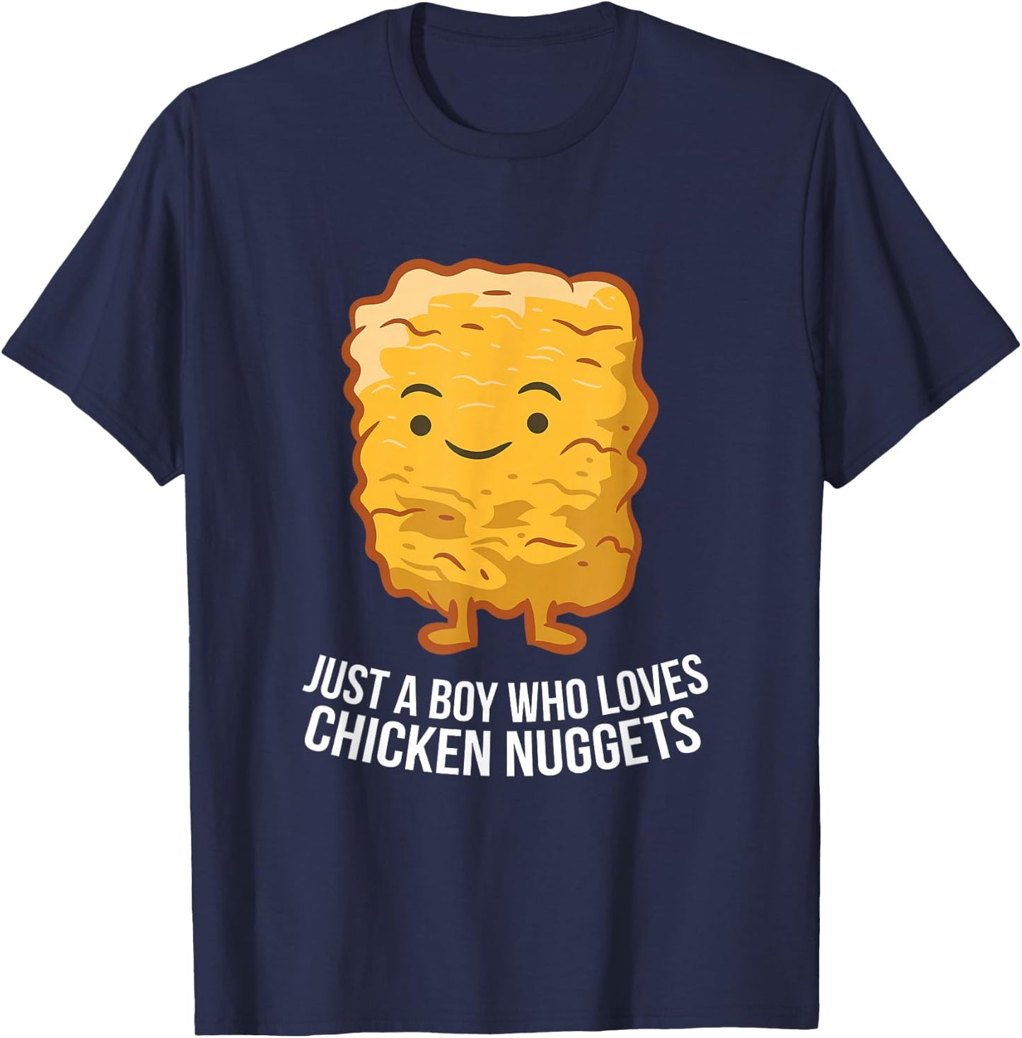 Chicken Nuggets Son Just A Boy Who Loves Chicken Nuggets T-Shirt - T-Shirt | Navy