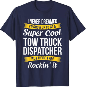 Funny Tow Truck Dispatcher Appreciation Gifts T-Shirt - T-Shirt | Navy