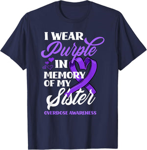 I Wear Purple In Memory Of My Sister Overdose Awareness T-Shirt - T-Shirt | Navy