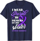 I Wear Purple In Memory Of My Sister Overdose Awareness T-Shirt - T-Shirt | Navy