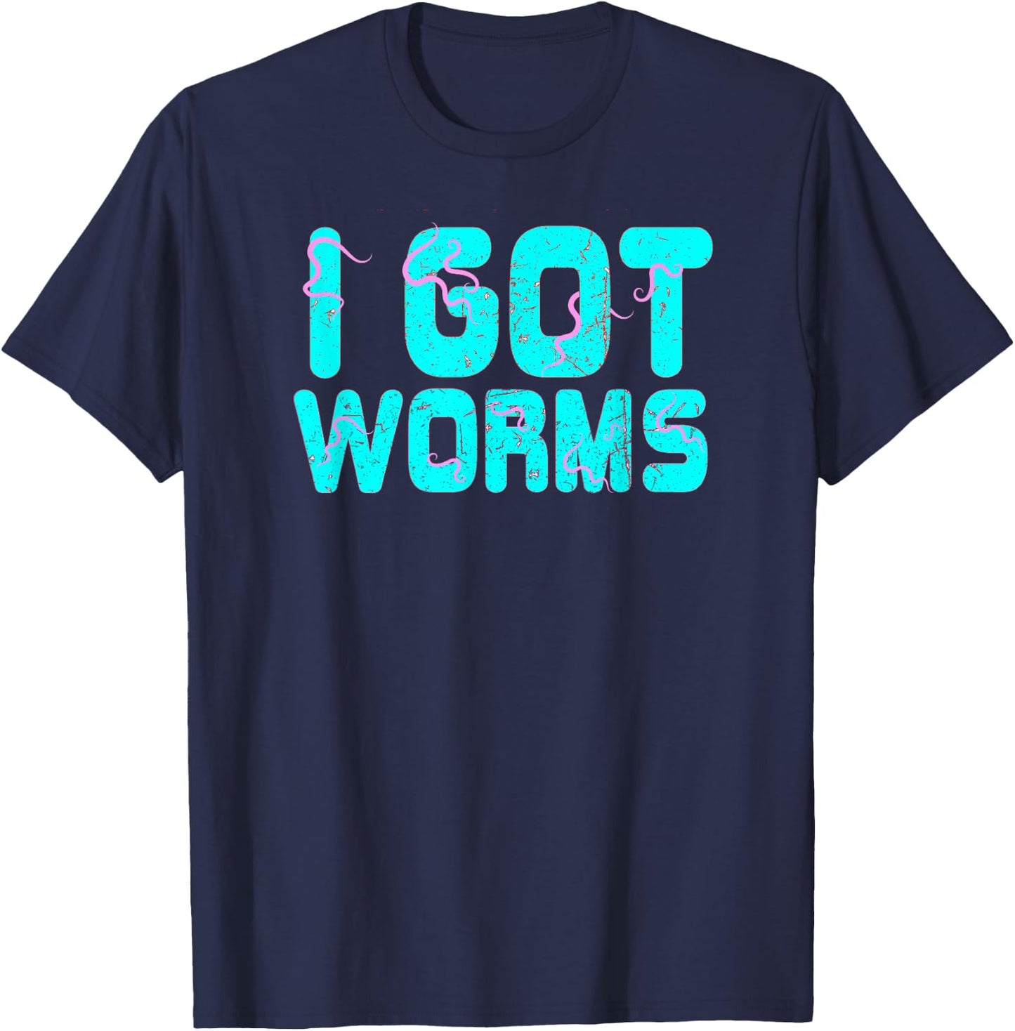I Got Worms Funny Fishing Sayings Gift T-Shirt - T-Shirt | Navy
