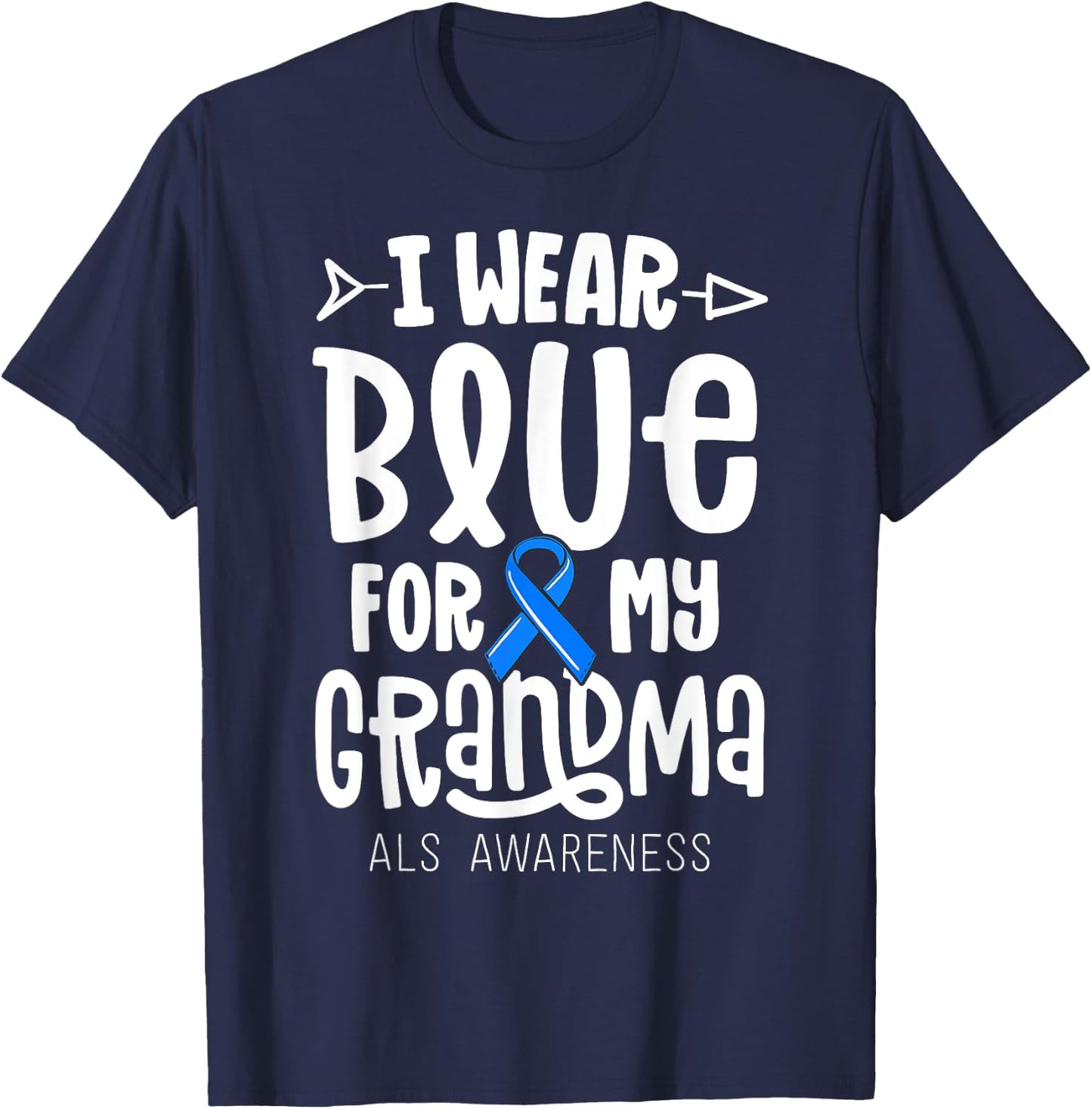 Blue Ribbon For Grandma Disease ALS Awareness Family Cure T-Shirt - T-Shirt | Navy