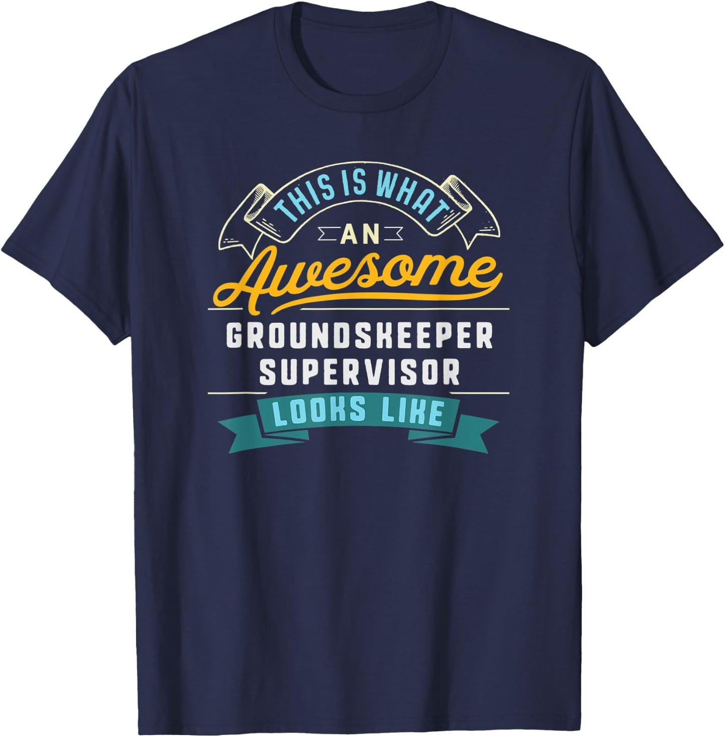 Funny Groundskeeper Supervisor Shirt Awesome Job Occupation T-Shirt - T-Shirt | Navy