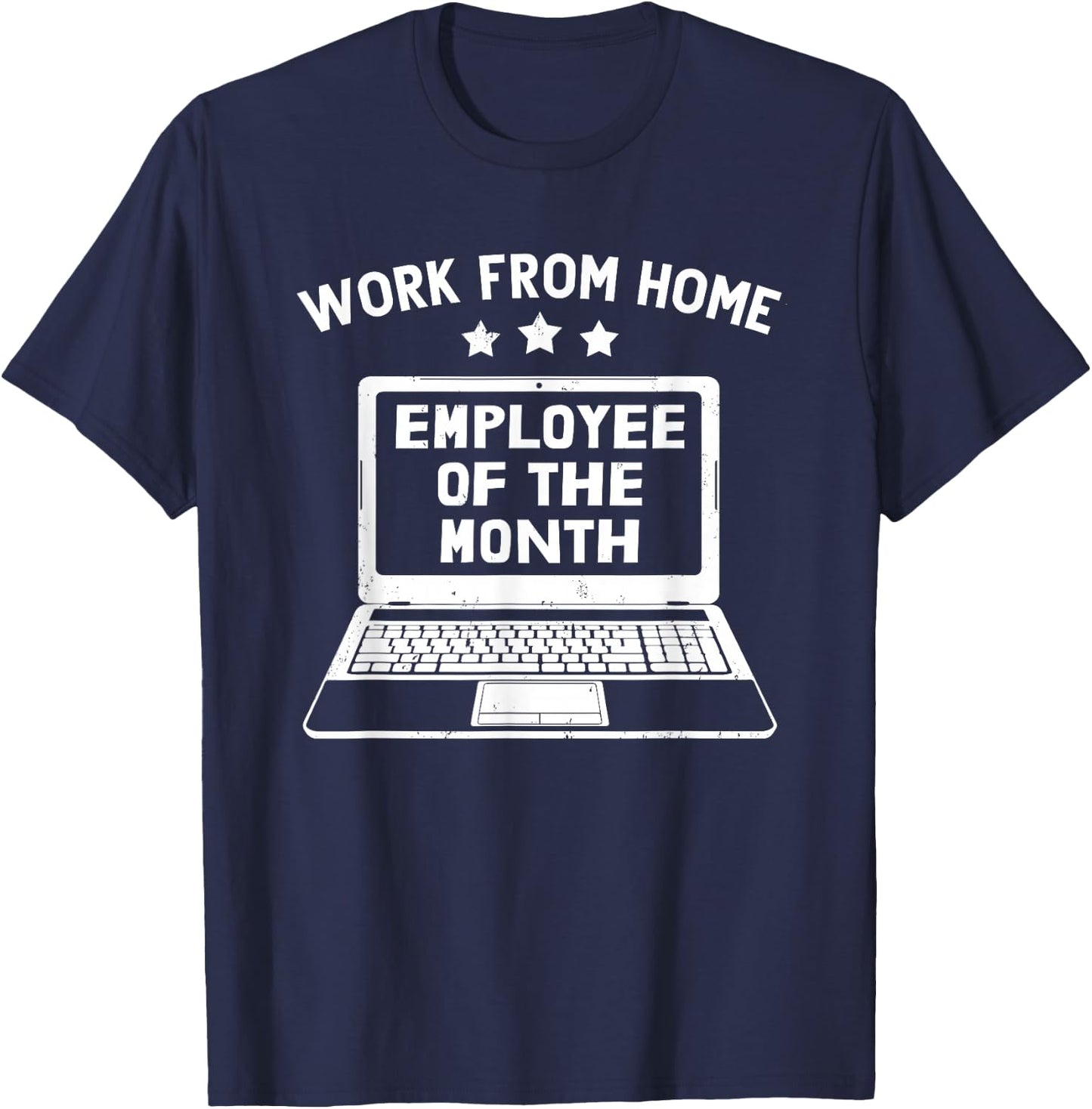 Work from Home Employee of The Month T-Shirt - T-Shirt | Navy