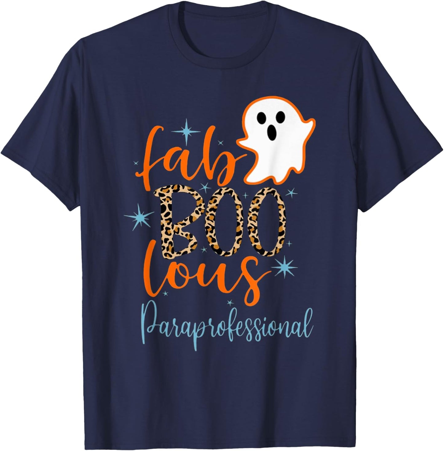 Faboolous Paraprofessional Boo Ghost Teaching Halloween T-Shirt - T-Shirt | Navy