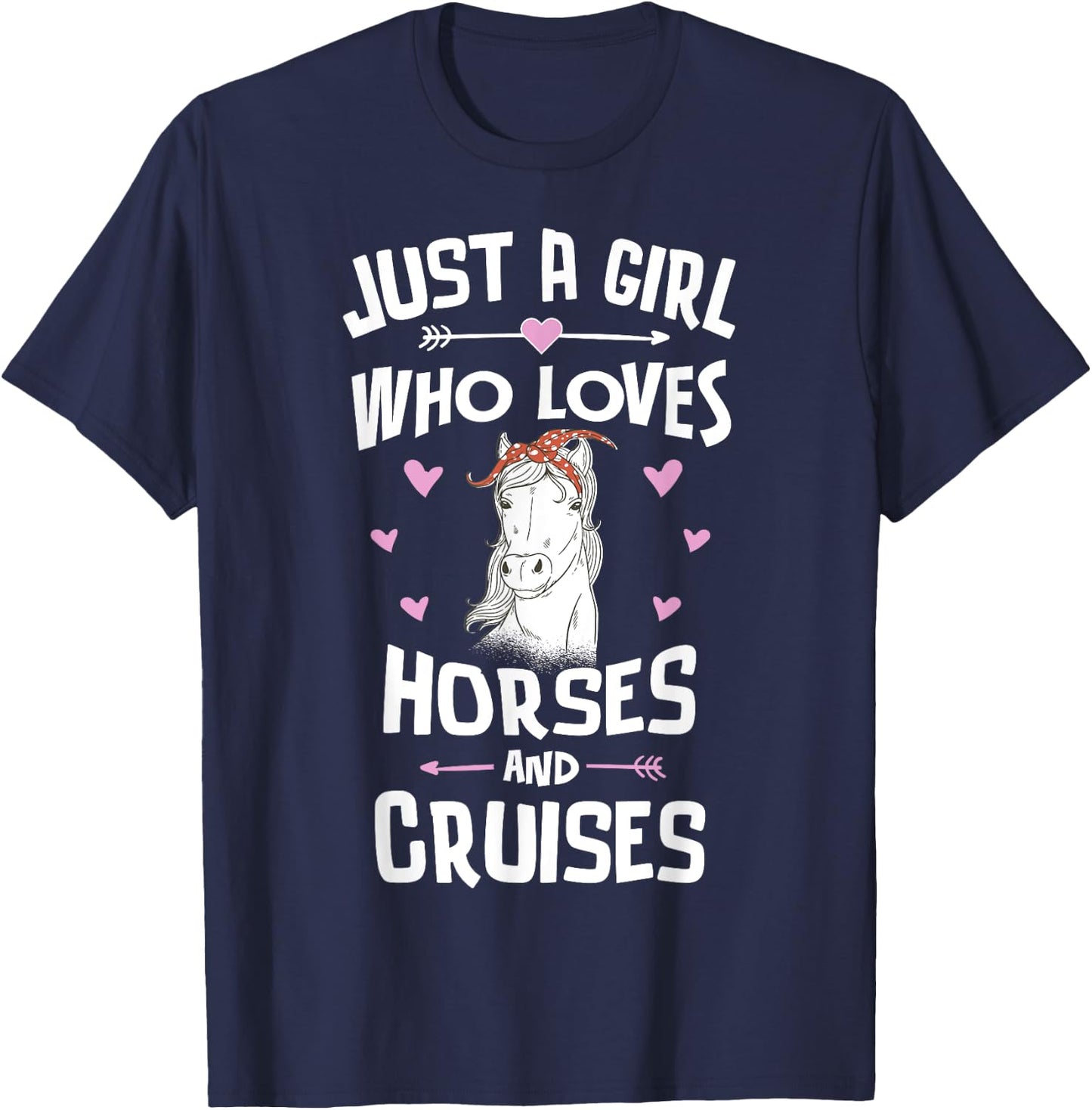 Horses And Cruises Gifts for Girls Women T-Shirt - T-Shirt | Navy