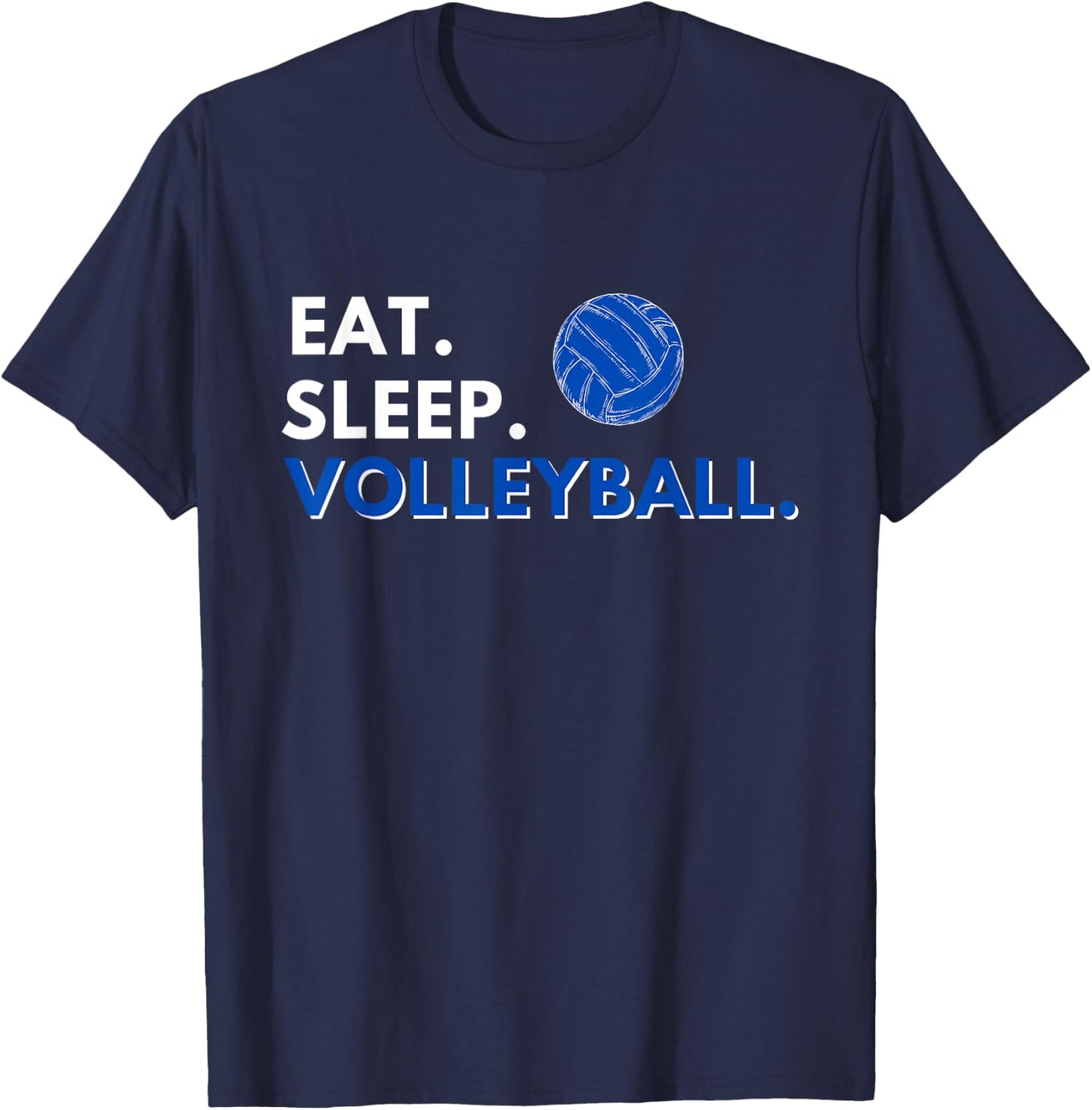 Eat Sleep Volleyball - Funny Volleyball Lover Gift T-Shirt - T-Shirt | Navy