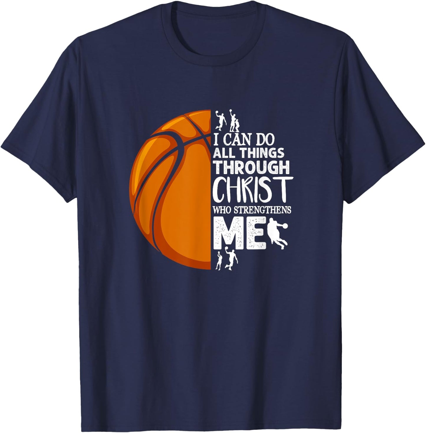I Can Do All Things Through Christ Basketball Christian T-Shirt - T-Shirt | Navy