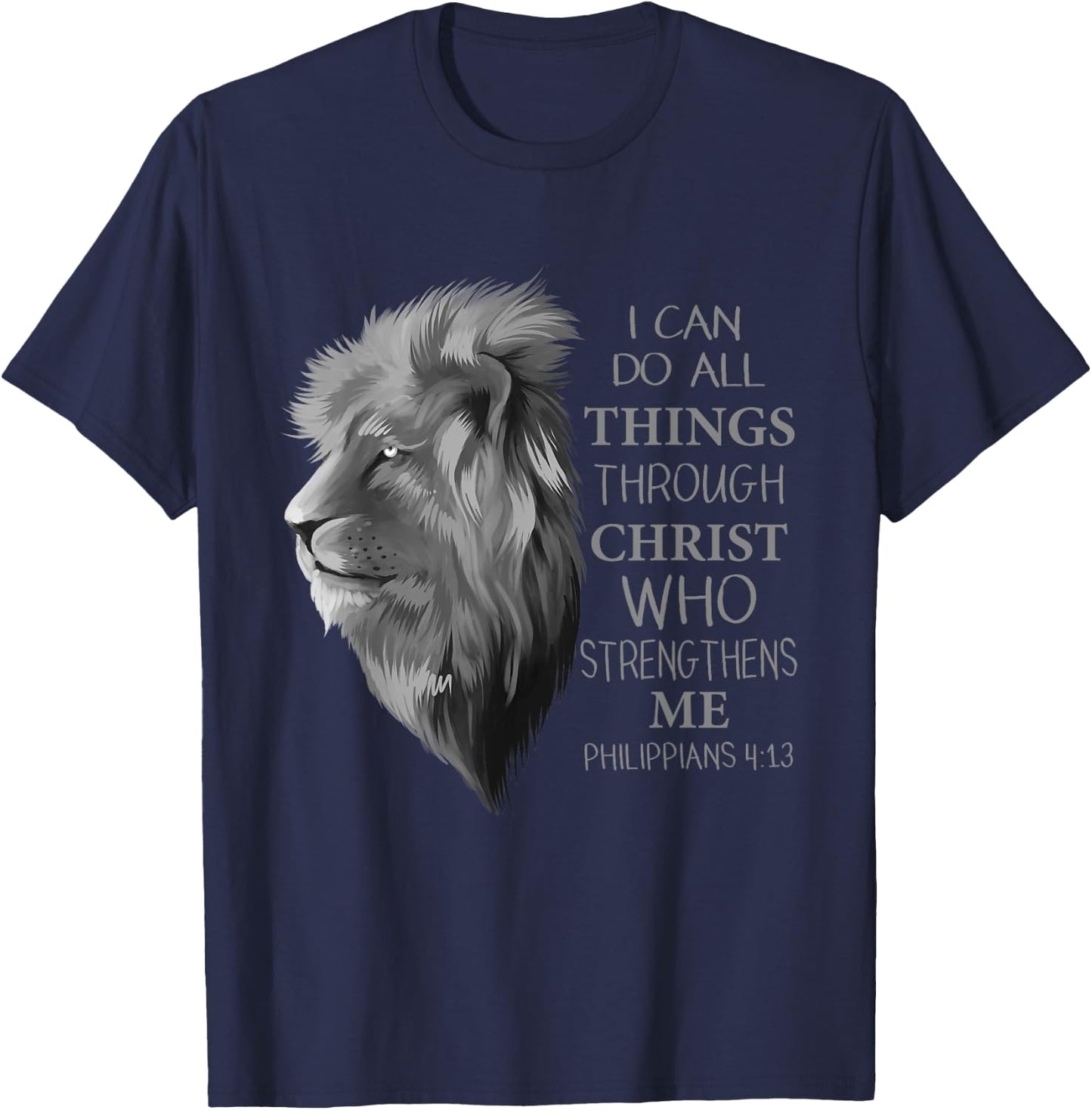 Philippians 4:13 Religious Lion Verses Funny Christian Gift T-Shirt - T-Shirt | Navy