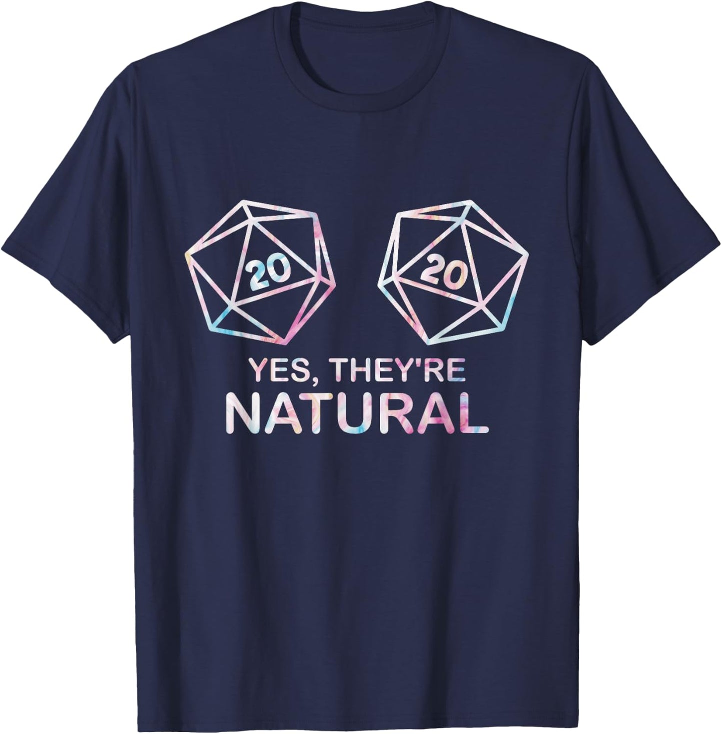 Yes, they're Natural 20 d20 dice funny RPG gamer Men & Women T-Shirt - T-Shirt | Navy