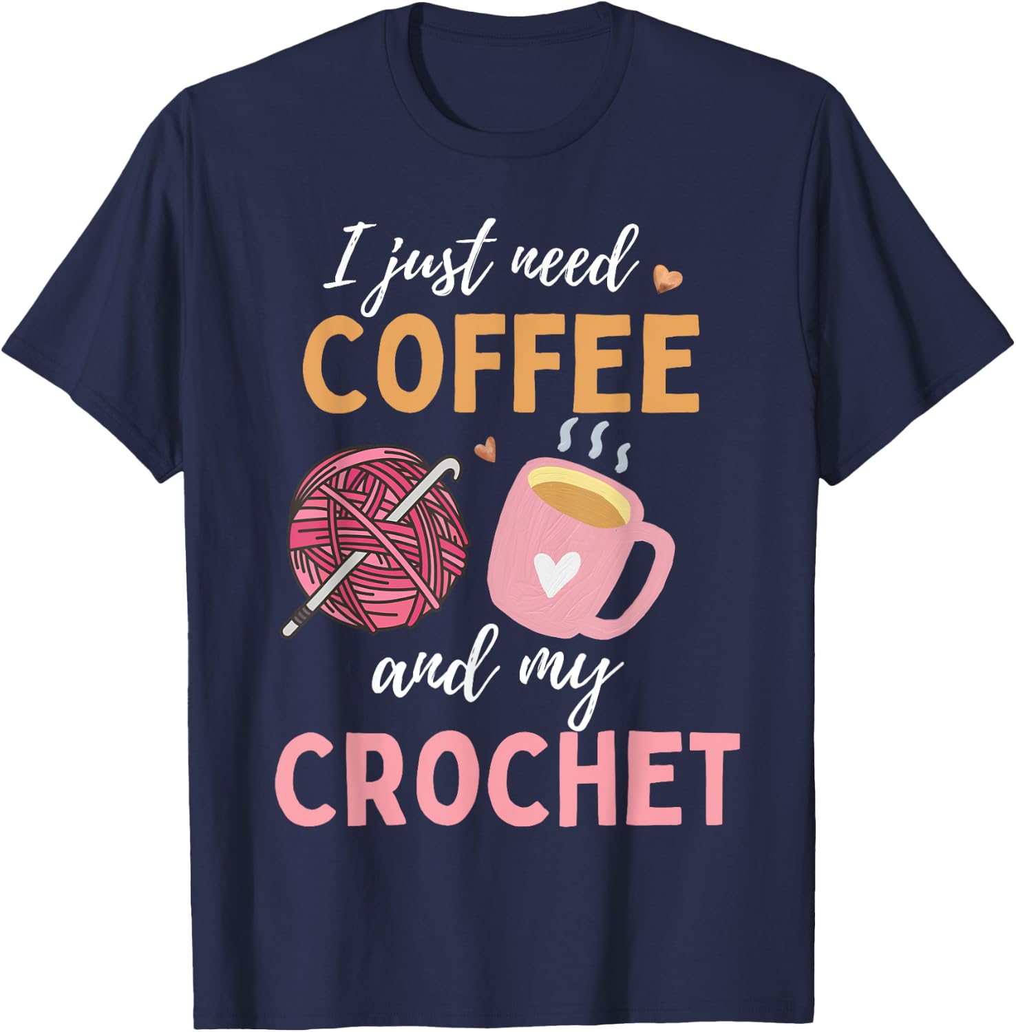 Funny Crochet Coffee For Crocheters Crocheting Lover Women T-Shirt - T-Shirt | Navy
