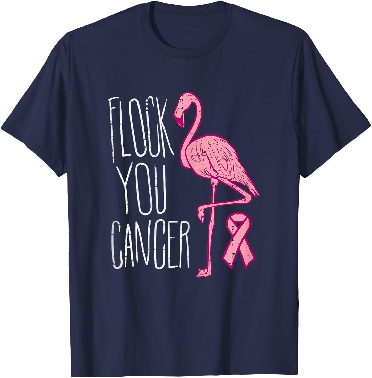 Flock You Breast Cancer Flamingo Pink Ribbon Awareness Gift T-Shirt - T-Shirt | Navy